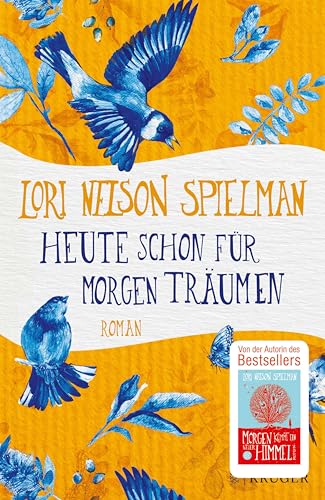 Heute schon für morgen träumen: Roman (Die Achtsamkeitsromane 4)
