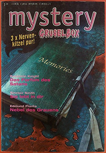 mystery Gruselbox. 1/07. Benjamin Knight: das Parfüm des Satans; Sinclait Smith: sie lebt in dir; Edmund Plante: Nebel des Grauens.