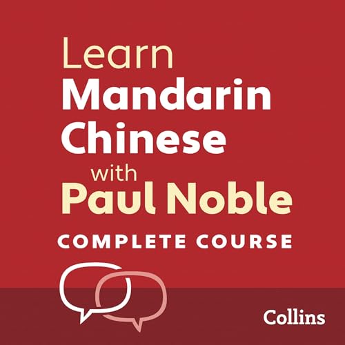 Learn Mandarin Chinese with Paul Noble for Beginners – Complete Course: Mandarin Chinese Made Easy with Your Personal Language Coach