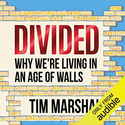 Divided: Why We're Living in an Age of Walls