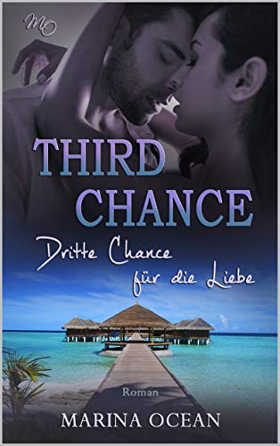 Third Chance: Dritte Chance für die Liebe