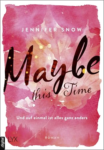 Maybe this Time - Und auf einmal ist alles ganz anders (Colorado Ice 1)