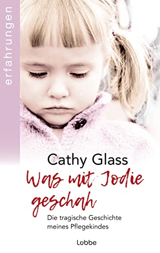 Was mit Jodie geschah: Die tragische Geschichte meines Pflegekindes