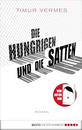 Die Hungrigen und die Satten: Roman