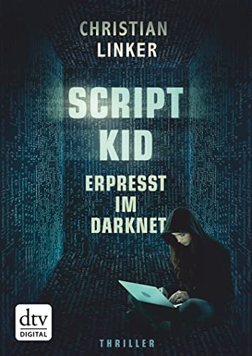 Scriptkid – Erpresst im Darknet (dtv short 7)