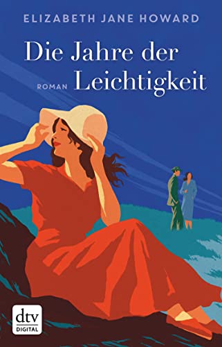 Die Jahre der Leichtigkeit: Die Chronik der Familie Cazalet – Roman (Cazalet-Chronik 1)