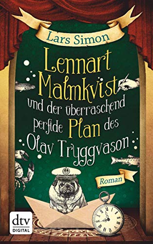 Lennart Malmkvist und der überraschend perfide Plan des Olav Tryggvason: Roman (Die magische Mops-Trilogie 3)