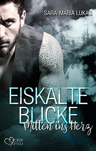 Eiskalte Blicke - Mitten ins Herz (Montana-Reihe 1)