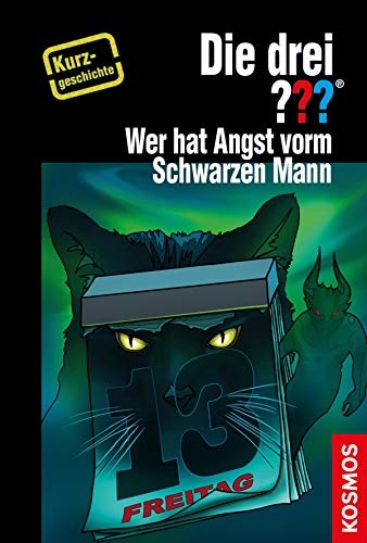 Die drei ??? Wer hat Angst vorm Schwarzen Mann? (drei Fragezeichen): Kurzgeschichte