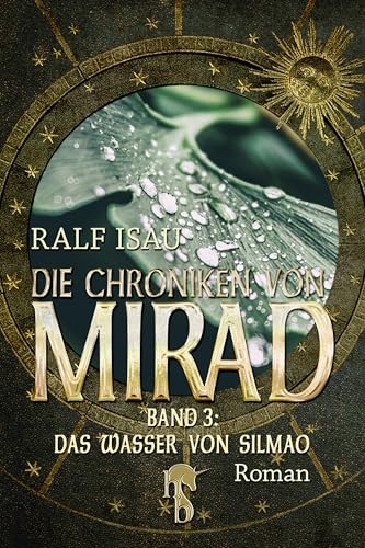 Die Chroniken von Mirad: Band 3: Das Wasser von Silmao