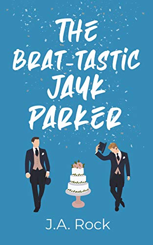 The Brat-tastic Jayk Parker (Wacky Wednesday Book 2)