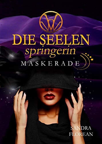 Die Seelenspringerin: Maskerade