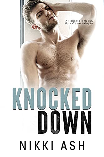 Knocked Down: a neighbors to lovers, single dad romance (Fighting Love Book 4)