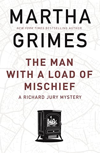 The Man With a Load of Mischief (The Richard Jury Mysteries Book 4)