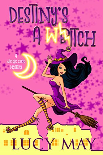 Destiny's A Witch (Wicked Good Mystery Series Book 1)