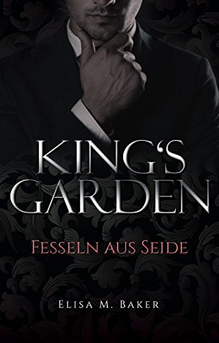 King's Garden: Fesseln aus Seide