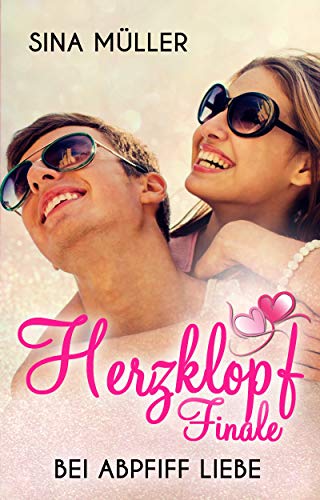 Herzklopffinale: Bei Abpfiff Liebe (Liebesroman)