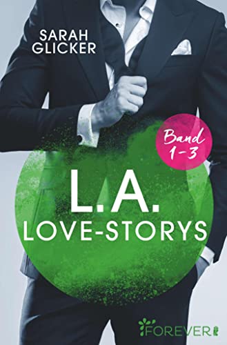 L.A. Love Storys Band 1-3: 3 Romane in einem Bundle