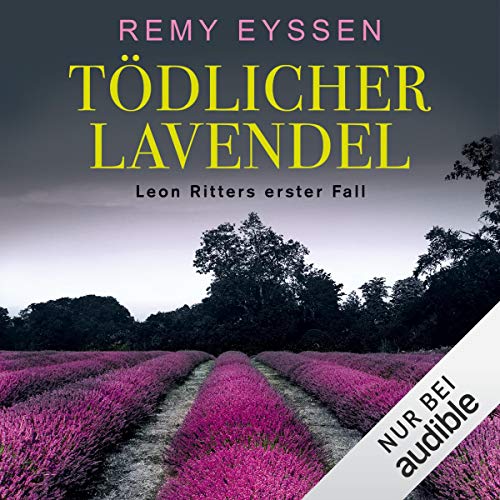 Tödlicher Lavendel: Ein Leon-Ritter-Krimi 1