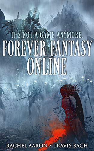 Forever Fantasy Online: GamerLit Epic Portal Adventure (FFO Book 1)