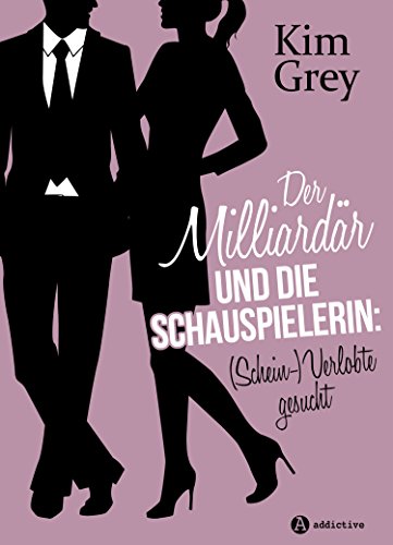 Der Milliardär und die Schauspielerin: (Schein-)Verlobte gesucht (teaser)