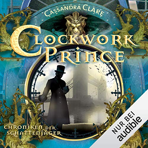 Clockwork Prince: Chroniken der Schattenjäger 2