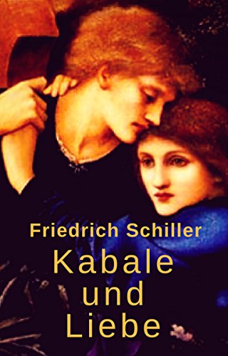 Kabale und Liebe: Ein bürgerliches Trauerspiel