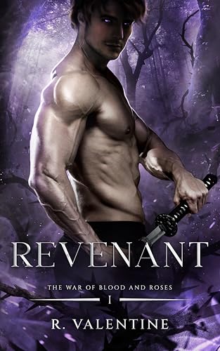 Revenant: A Dark Paranormal Romance For Adults (The War of Blood and Roses Book 1)