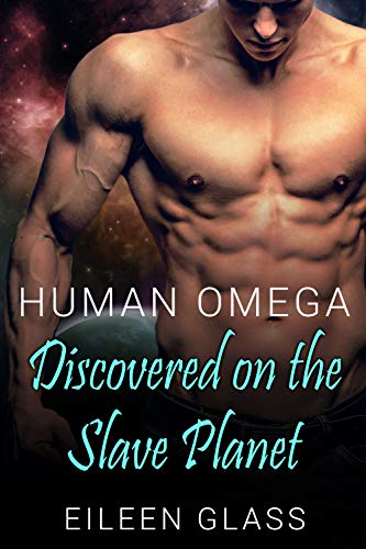 Human Omega: Discovered on the Slave Planet (Pykh Book 1)