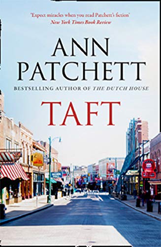 Taft: The Sunday Times best selling author of The Dutch House and Bel Canto, Winner of The Women’s Prize for Fiction