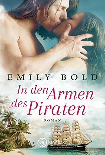In den Armen des Piraten (Historical Romance 2)