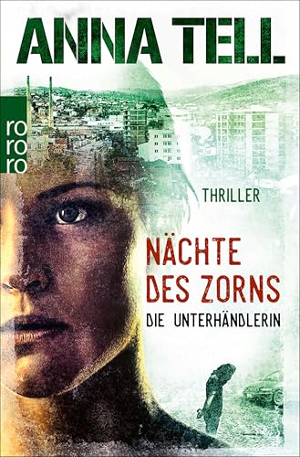 Nächte des Zorns: Thriller aus Schweden (Die Unterhändlerin 2)