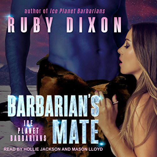 Barbarian's Mate: A SciFi Alien Romance: Ice Planet Barbarians Series, Book 6