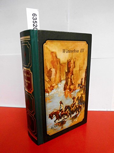 Winnetou III . ( Ungekürzte Ausgabe - Im Auftrag hergestellte Sonderausgabe für den TOSA-Verlag , Nr. S 9 . Satzidentisch mit der Jubiläums-Ausgabe des Karl-May-Verlags. )
