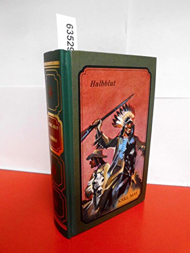 Halbblut . ( Ungekürzte Ausgabe - Im Auftrag hergestellte Sonderausgabe für den TOSA-Verlag, Nr. S 38 . Satzidentisch mit der Jubiläums-Ausgabe des Karl-May-Verlags. )
