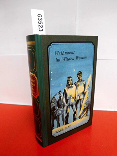 Weihnacht im Wilden Westen . ( Ungekürzte Ausgabe - Im Auftrag hergestellte Sonderausgabe für den TOSA-Verlag, Nr. S 24 . Satzidentisch mit der Jubiläums-Ausgabe des Karl-May-Verlags. )