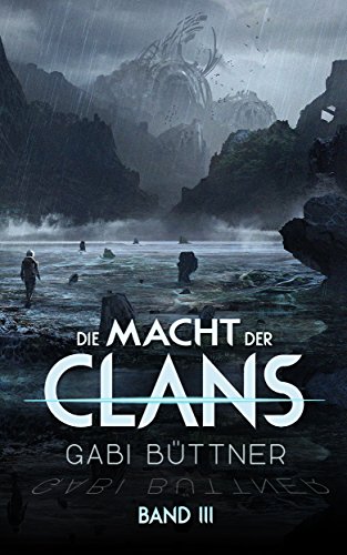 Die Macht der Clans: Band III