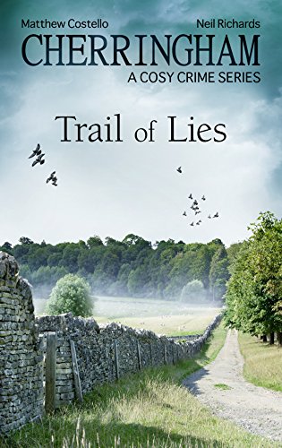 Cherringham - Trail of Lies: A Cosy Crime Series (Cherringham: Mystery Shorts Book 31)