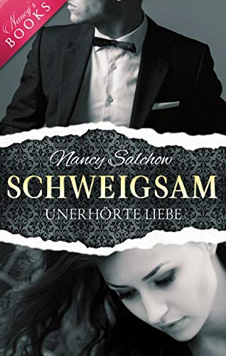 Schweigsam: Unerhörte Liebe (Nancys Ostsee-Liebesromane - Deutsche Liebesromane mit Happy End)