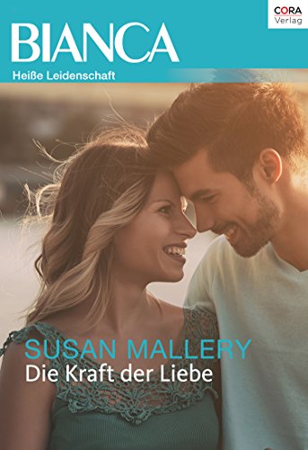 Die Kraft der Liebe (Bianca)