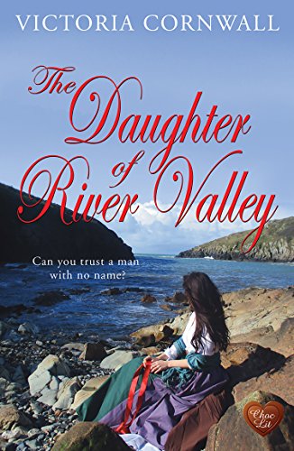 The Daughter of River Valley: Romance, suspense on the Cornish coast. A lovely summer read! (Cornish Tales Book 3)
