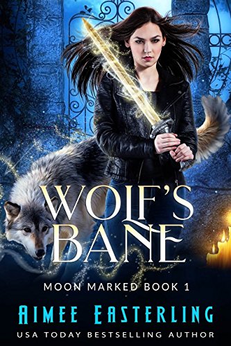 Wolf's Bane (Moon Marked Book 1)