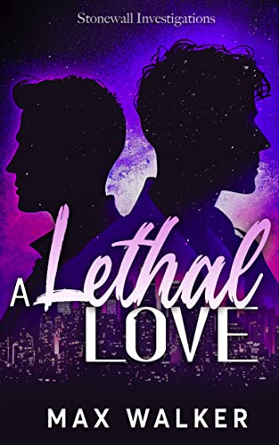 A Lethal Love (Stonewall Investigations Book 2)