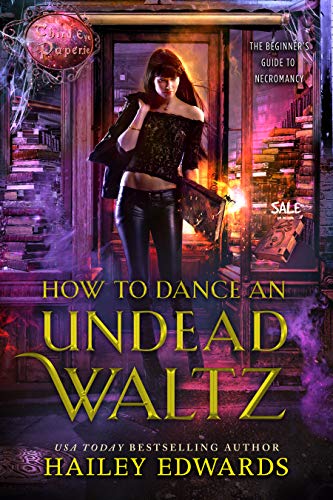 How to Dance an Undead Waltz (The Beginner's Guide to Necromancy Book 4)