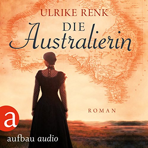 Die Australierin - Von Hamburg nach Sydney: Die Australien Saga 1