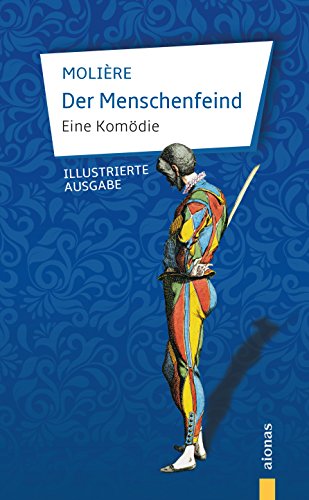 Der Menschenfeind: Molière: Eine Komödie (illustrierte Ausgabe)