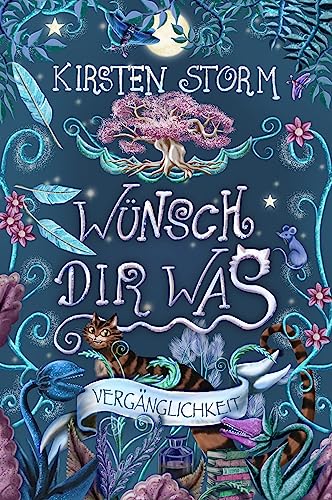 Wünsch Dir Was: Vergänglichkeit (Magischer Weltenbund)