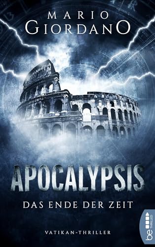 Apocalypsis - Das Ende der Zeit: Vatikan-Thriller (Ein Peter-Adam-Thriller 2)