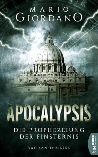Apocalypsis - Die Prophezeiung der Finsternis: Vatikan-Thriller (Ein Peter-Adam-Thriller 1)
