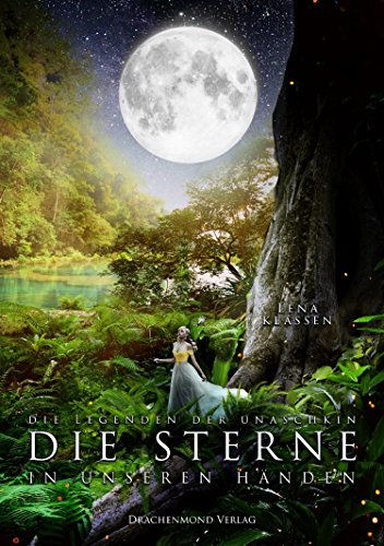 Die Sterne in unseren Händen: Die Legenden der Unaschkin